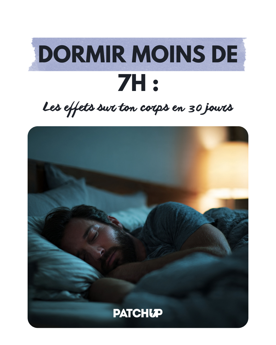 DORMIR MOINS DE 7H